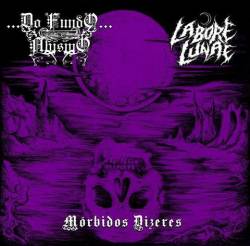 Do Fundo Abismo : ... Do Fundo... Abismo & Labore Lunae - Mórbidos Dizeres